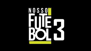Nosso Futebol+ 3 ao Vivo